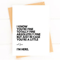EN0413 I Know You're Fine greeting card